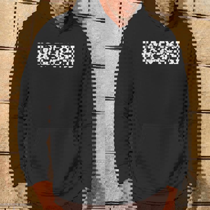 Message Caché Humoristique I Love You Sweat à capuche Lifestyle