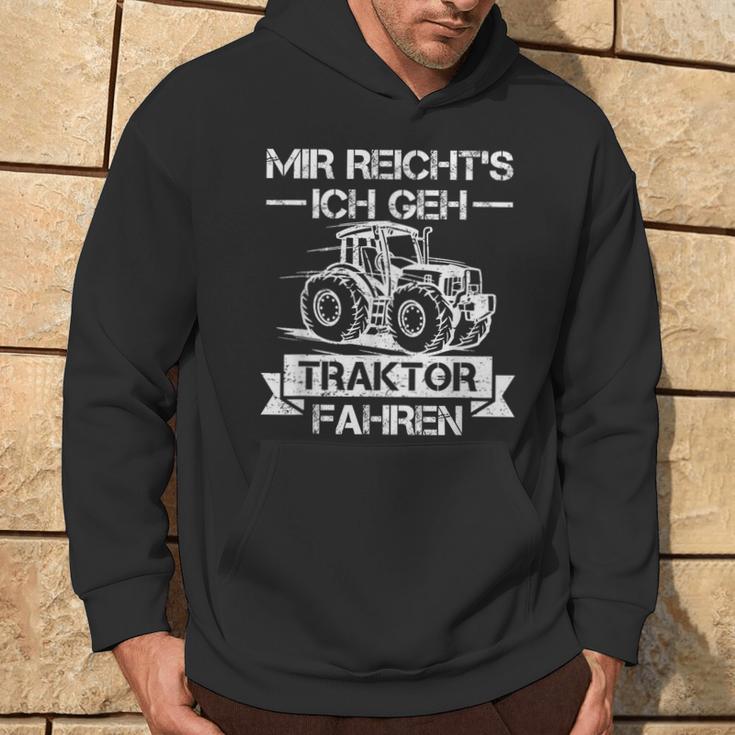 Mir Reichts Ich Geh Traktor Fahren Mir Reichts Ich Geh Kapuzenpullover Lebensstil