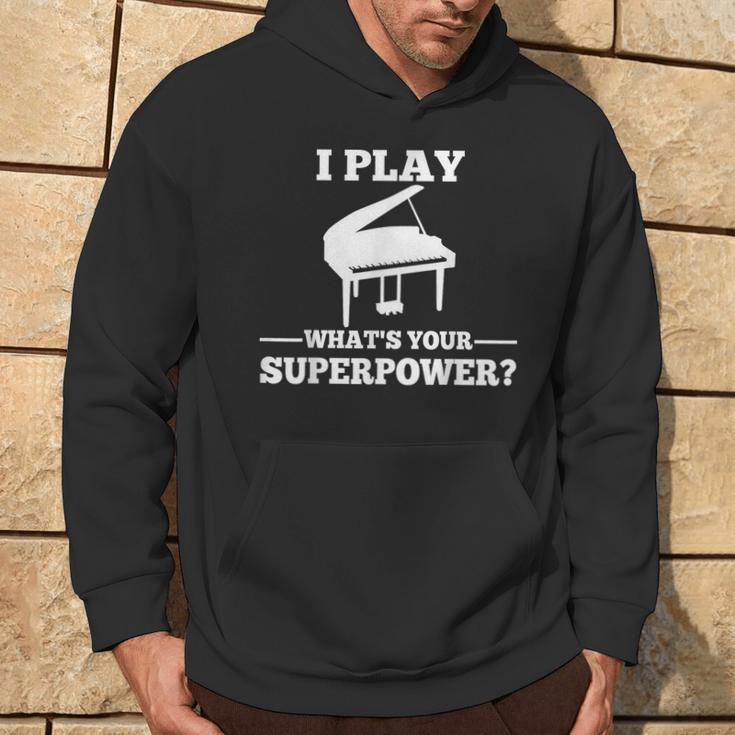 I Play Piano What Is Your Superpower Kapuzenpullover Lebensstil