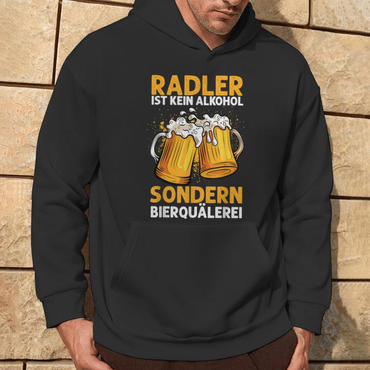 Radler Ist Kein Alkohol Sondern Bierquälerei Bier Party Kapuzenpullover Lebensstil