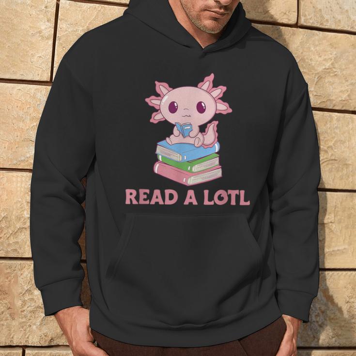 Read A Lotl Like An Axolotl Cute Books Axolotl Kapuzenpullover Lebensstil