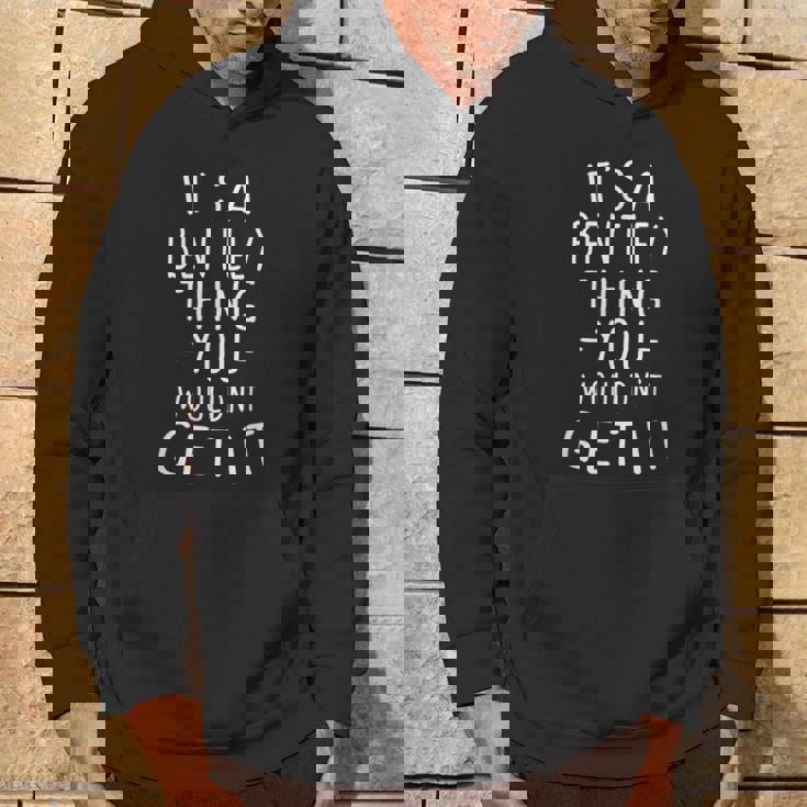 Regalo De Apellido It's A Bentley Thing You Wouldn't Get It Sudadera Estilo de vida