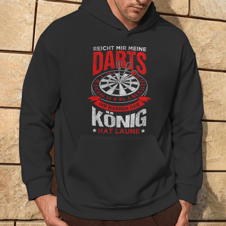 Reicht Mir Meine Darts Der König Hat Laune Dart Kapuzenpullover Lebensstil