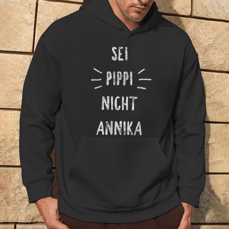 Sei Pippi Nicht Annika Inspiration Slogan Kapuzenpullover Lebensstil