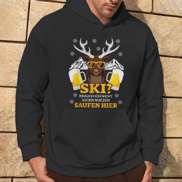 Ski Brauch Ich Nicht Ich Bin Nur Zum Saufen Hier Après S Kapuzenpullover Lebensstil