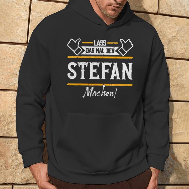 Stefan Lass Das Den Stefan Machen First Name Kapuzenpullover Lebensstil