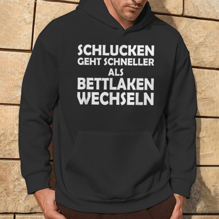 Swallowing Goes Faster Than Changing Bed Sheets S Kapuzenpullover Lebensstil