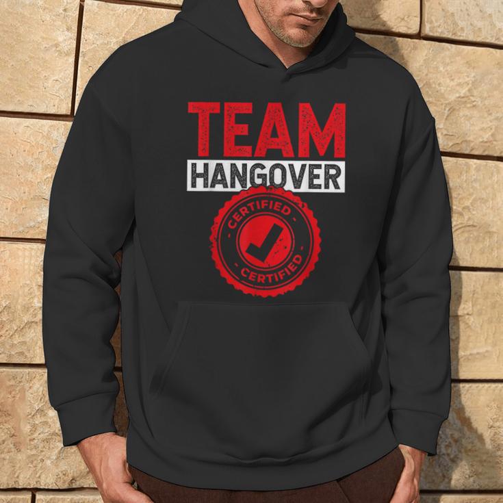 Team Hangover Certified Alkohol Trinken Trinker Party Kapuzenpullover Lebensstil