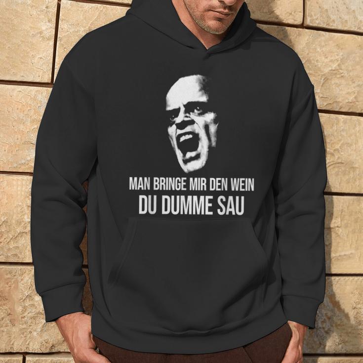 Vino Fun Man Bringe Mir Den Wein Du Dumme Sau X Choleriker Kapuzenpullover Lebensstil