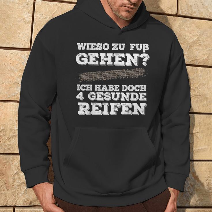 Wieso Zu Fuß Gehen Ich Habe Aberier Gesunde Reifen Car Kapuzenpullover Lebensstil