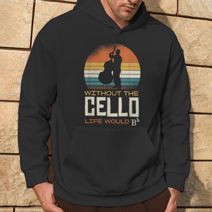 Without The Cello Life Would Bb Kapuzenpullover Lebensstil