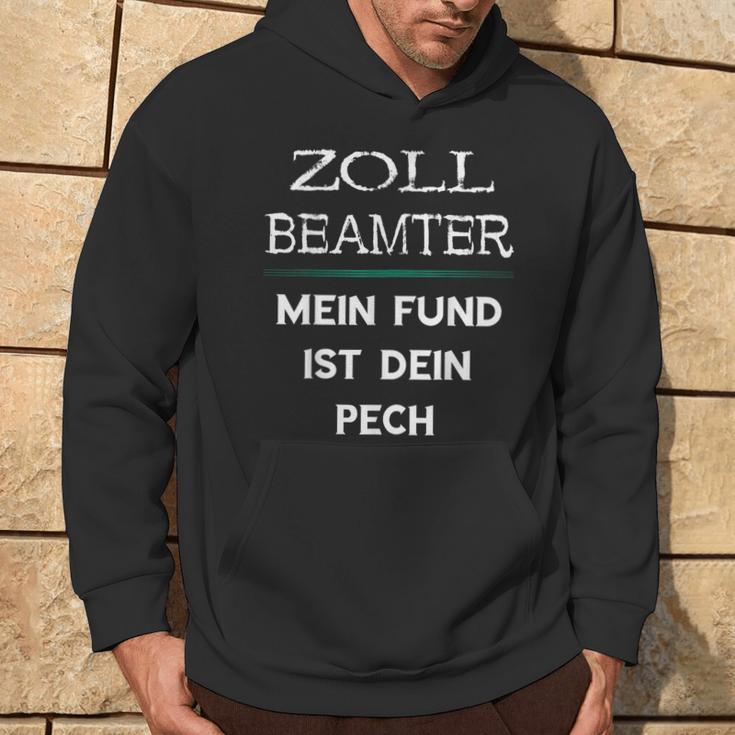 Zollbeamter Mein Fund Ist Dein Pech Zöllner Slogan Kapuzenpullover Lebensstil