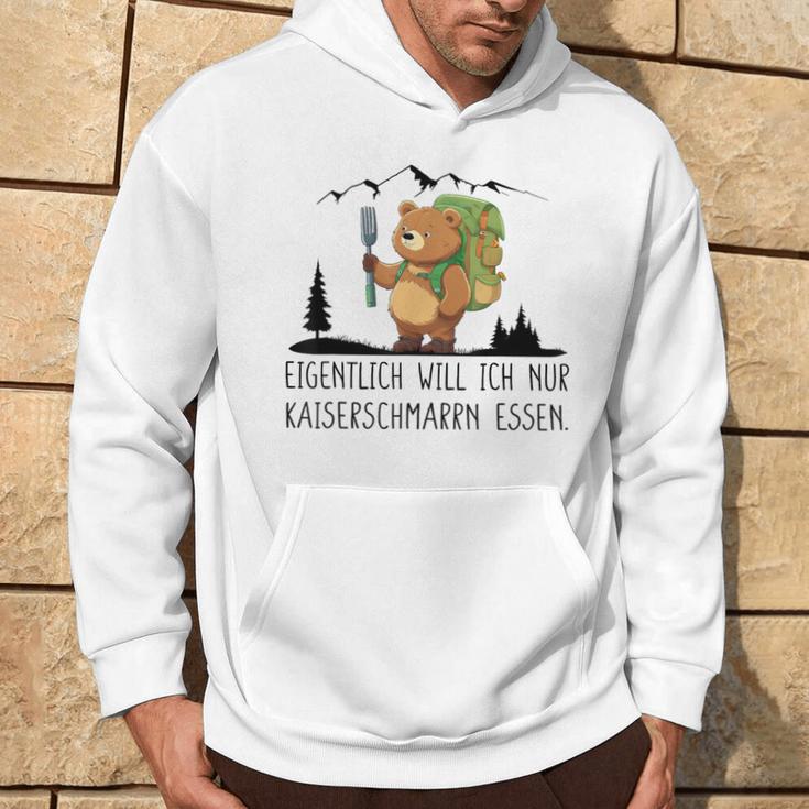 Eigentlich Will Ich Nur Kaiserenschmarrn Essen X Bär Berge Kapuzenpullover Lebensstil