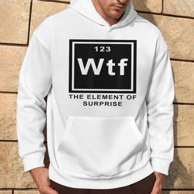 Science Witz Periodic Table Is The Element Of Surprise Wtf Gray Kapuzenpullover Lebensstil