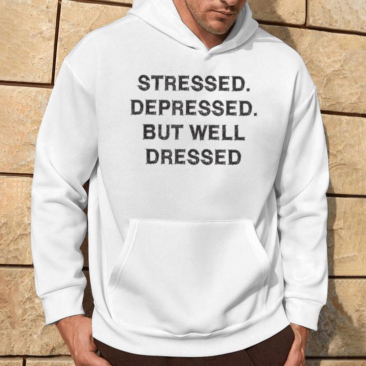 Stressed Depressed Well Dressed Saying English Fun S Kapuzenpullover Lebensstil