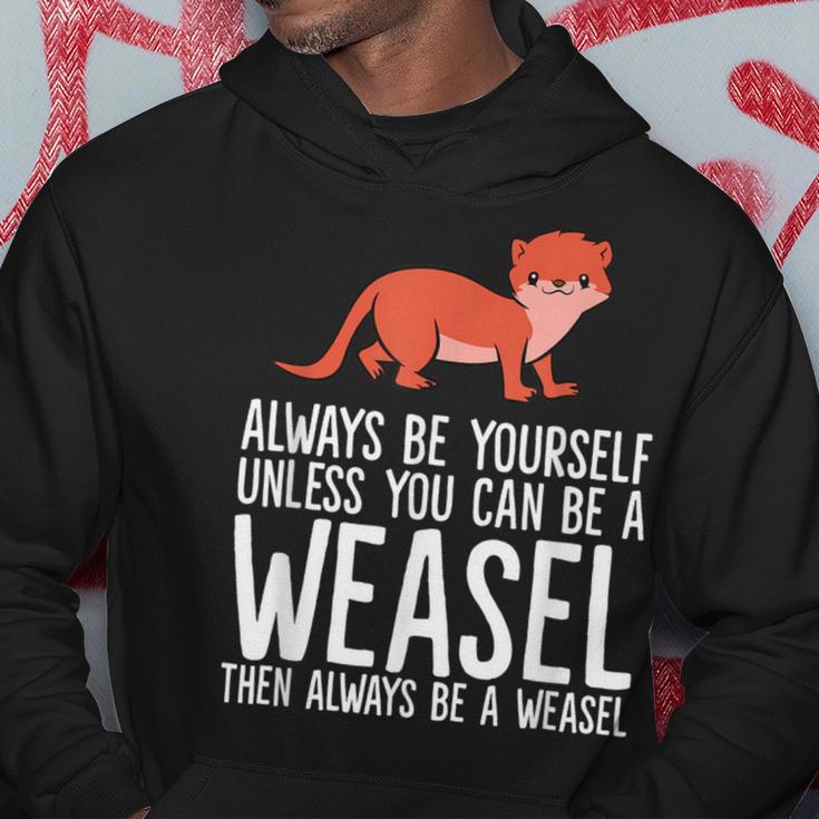 Always Be Yourself Unless You Can Be A Wiesel Kapuzenpullover Lustige Geschenke