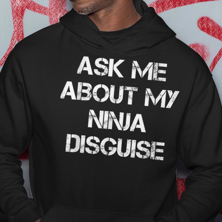 Ask Me About My Ninja Disguise Ninja Kapuzenpullover Lustige Geschenke