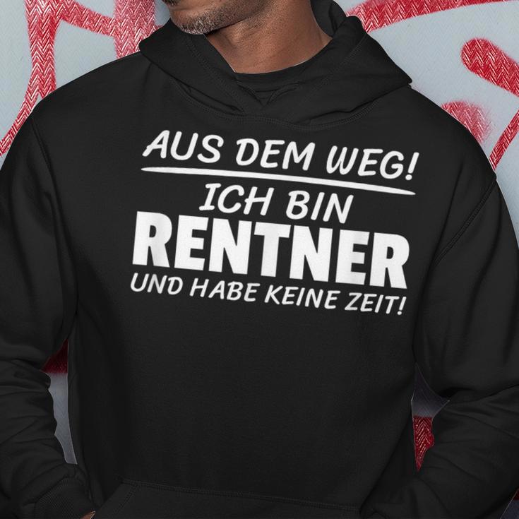 Aus Dem Weg Ich Bin Rentner Und Habe Keine Zeit Kapuzenpullover Lustige Geschenke