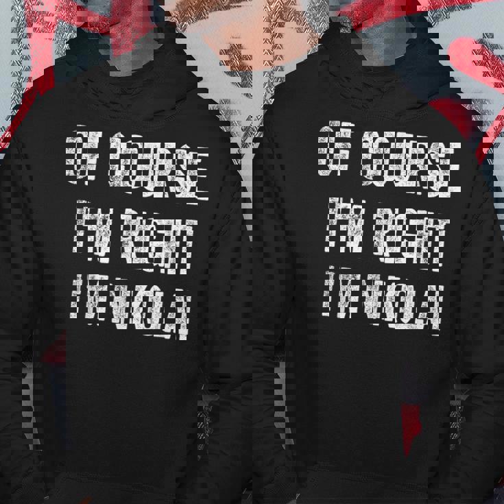 Bien Sûr Je Suis Droit Je Suis Nikolai Sweat à capuche Cadeaux drôles