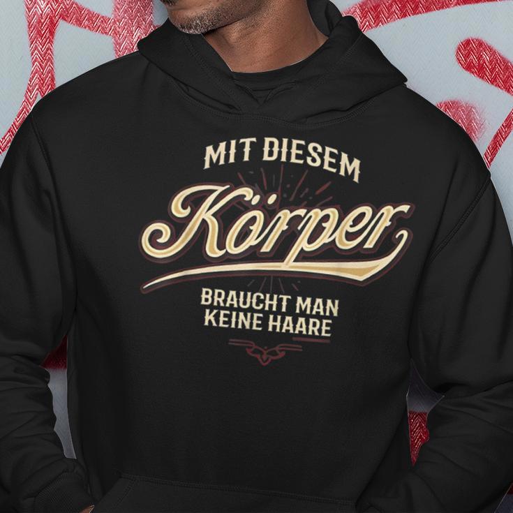 With This Body You Don't Need Any Hair Kapuzenpullover Lustige Geschenke