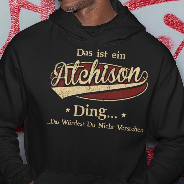 Das Ist Ein Atchison Ding Das Würdest Du Nicht Verstehen Atchison Name Kapuzenpullover Lustige Geschenke