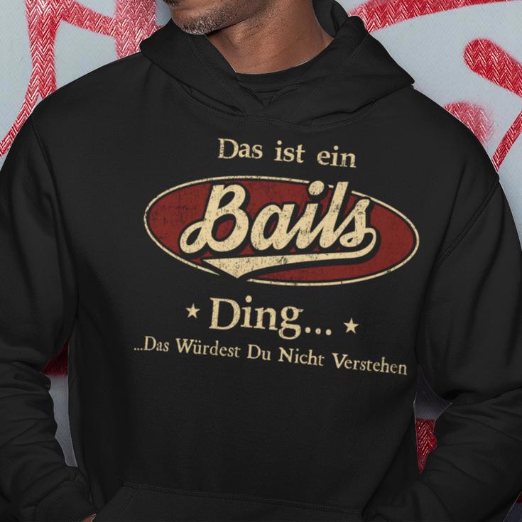 Das Ist Ein Bails Ding Das Würdest Du Nicht Verstehen Bails Name Kapuzenpullover Lustige Geschenke