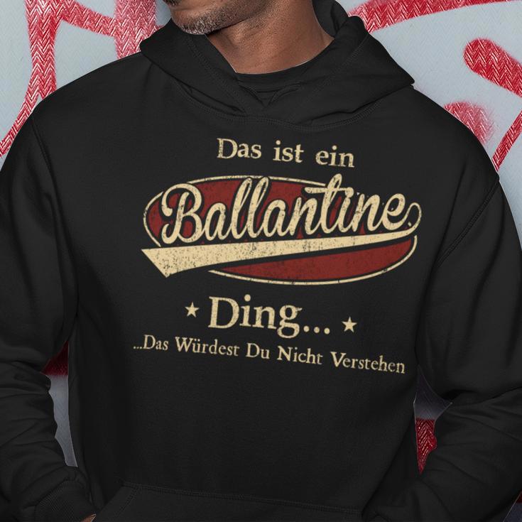 Das Ist Ein Ballantine Ding Das Würdest Du Nicht Verstehen Ballantine Name Kapuzenpullover Lustige Geschenke