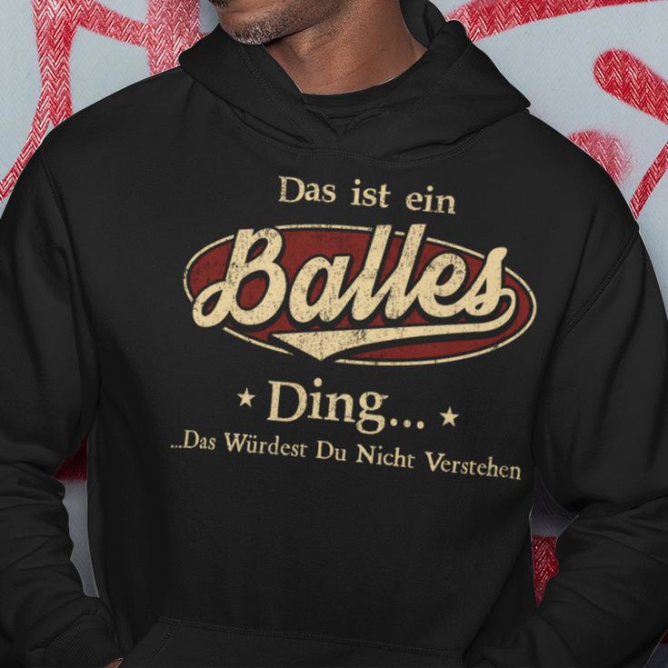 Das Ist Ein Balles Ding Das Würdest Du Nicht Verstehen Balles Name Kapuzenpullover Lustige Geschenke