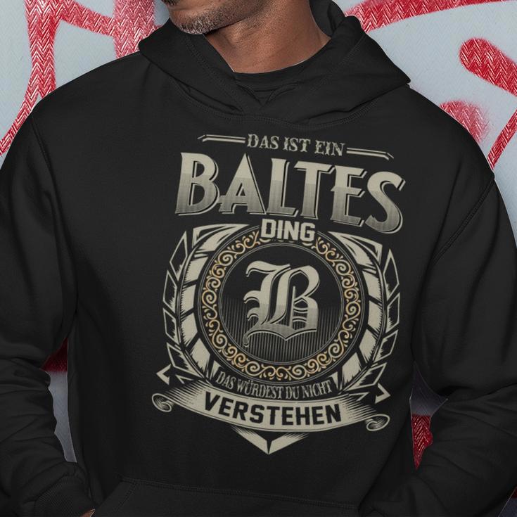 Das Ist Ein Baltes Ding Baltes Name Kapuzenpullover Lustige Geschenke