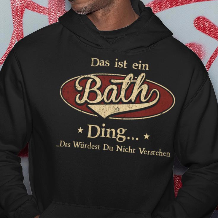 Das Ist Ein Bath Ding Das Würdest Du Nicht Verstehen Bath Name Kapuzenpullover Lustige Geschenke