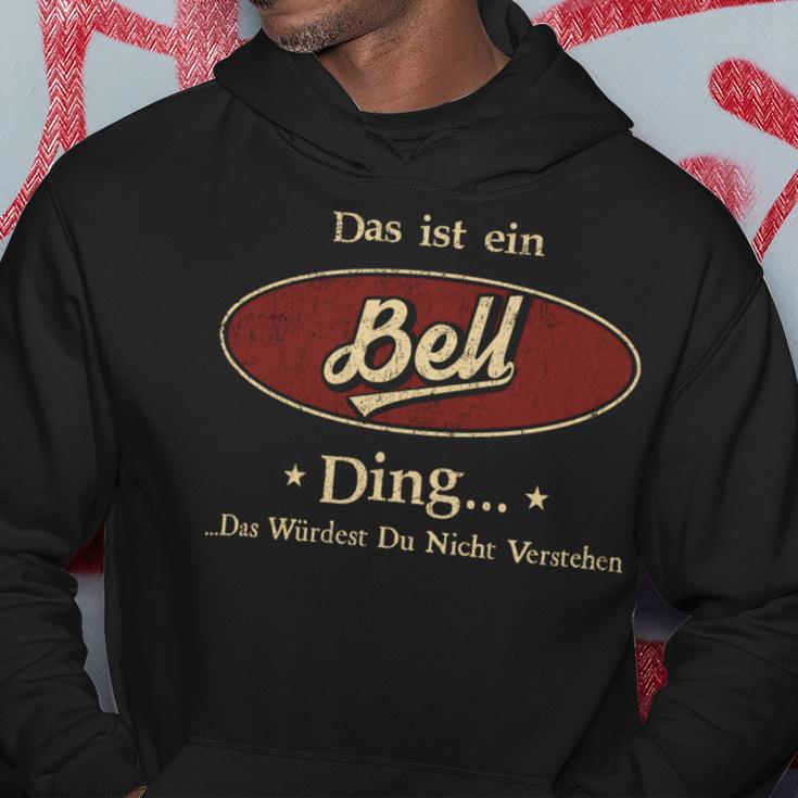 Das Ist Ein Bell Ding Das Würdest Du Nicht Verstehen Bell Name Kapuzenpullover Lustige Geschenke