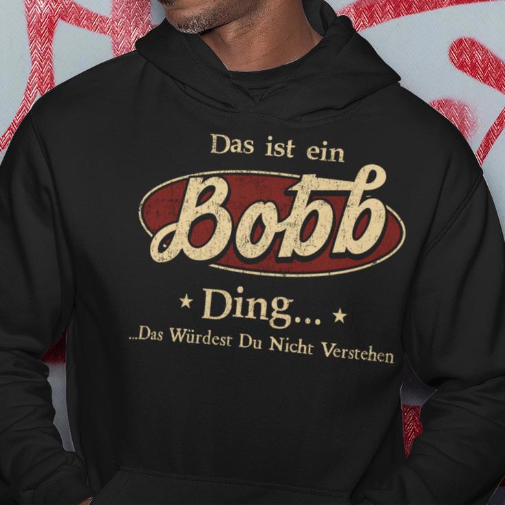 Das Ist Ein Bobb Ding Das Würdest Du Nicht Verstehen Bobb Name Kapuzenpullover Lustige Geschenke