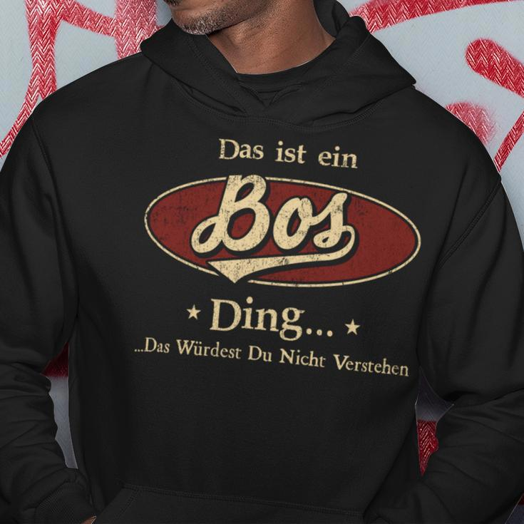 Das Ist Ein Bos Ding Das Würdest Du Nicht Verstehen Bos Name Kapuzenpullover Lustige Geschenke