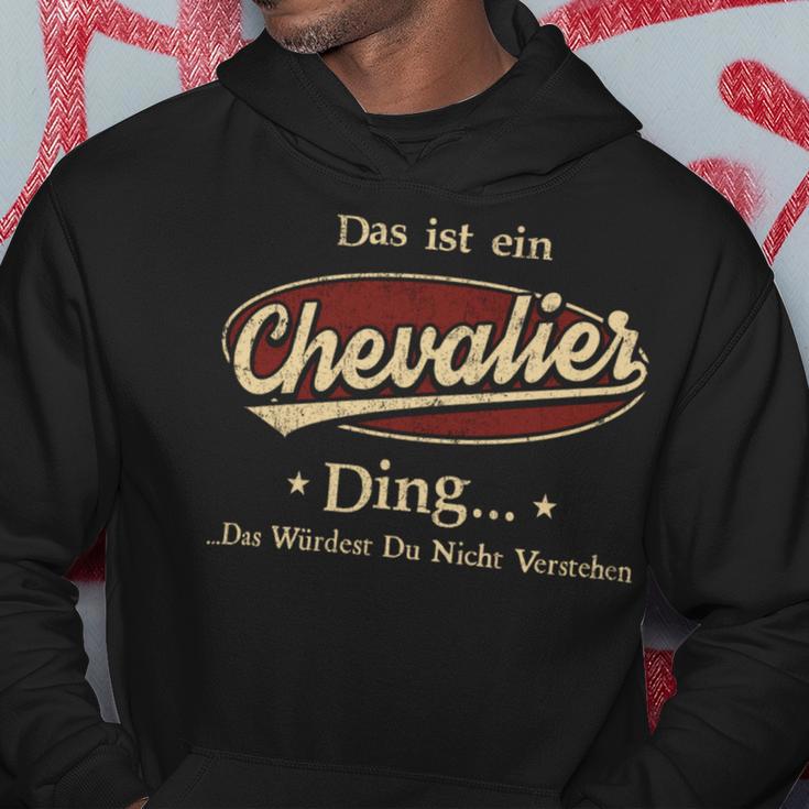 Das Ist Ein Chevalier Ding Das Würdest Du Nicht Verstehen Chevalier Name Kapuzenpullover Lustige Geschenke