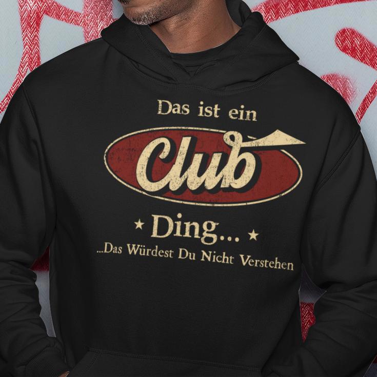 Das Ist Ein Club Ding Das Würdest Du Nicht Verstehen Club Name Kapuzenpullover Lustige Geschenke