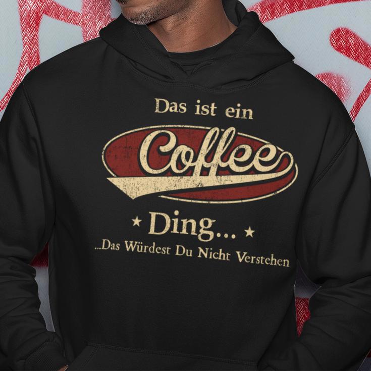 Das Ist Ein Coffee Ding Das Würdest Du Nicht Verstehen Coffee Name Kapuzenpullover Lustige Geschenke