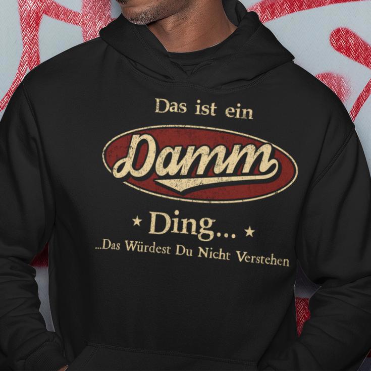 Das Ist Ein Damm Ding Das Würdest Du Nicht Verstehen Damm Name Kapuzenpullover Lustige Geschenke