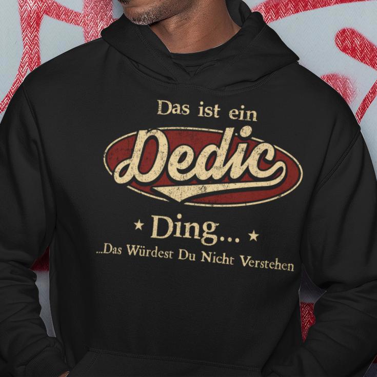 Das Ist Ein Dedic Ding Das Würdest Du Nicht Verstehen Dedic Name Kapuzenpullover Lustige Geschenke