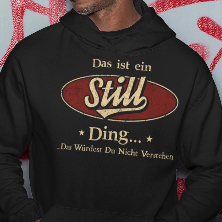 Das Ist Ein Still Ding Das Würdest Du Nicht Verstehen Still Name Kapuzenpullover Lustige Geschenke