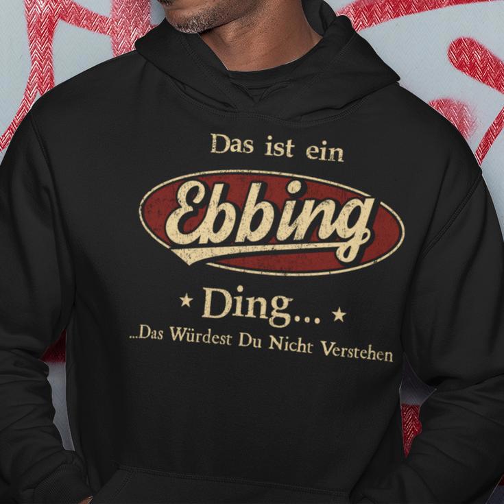 Das Ist Ein Ebbing Ding Das Würdest Du Nicht Verstehen Ebbing Name Kapuzenpullover Lustige Geschenke