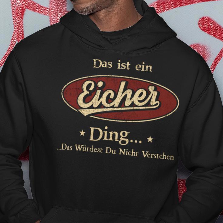 Das Ist Ein Eicher Ding Das Würdest Du Nicht Verstehen Eicher Name Kapuzenpullover Lustige Geschenke