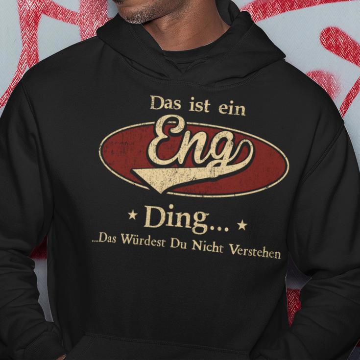 Das Ist Ein Eng Ding Das Würdest Du Nicht Verstehen Eng Name Kapuzenpullover Lustige Geschenke