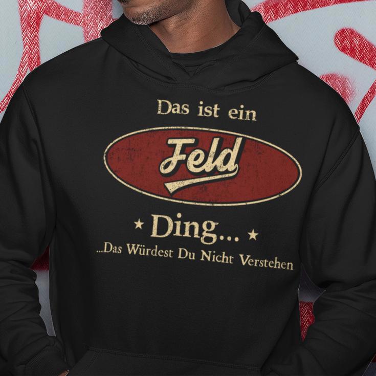 Das Ist Ein Feld Ding Das Würdest Du Nicht Verstehen Feld Name Kapuzenpullover Lustige Geschenke