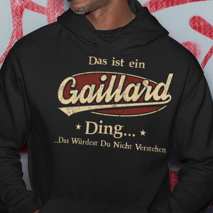 Das Ist Ein Gaillard Ding Das Würdest Du Nicht Verstehen Gaillard Name Kapuzenpullover Lustige Geschenke