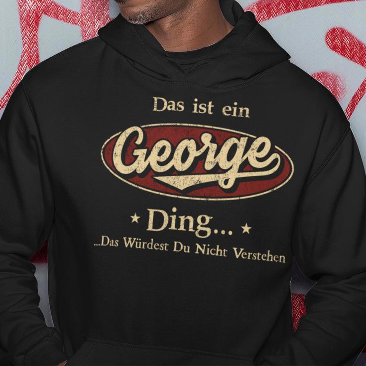 Das Ist Ein George Ding Das Würdest Du Nicht Verstehen George Name Kapuzenpullover Lustige Geschenke