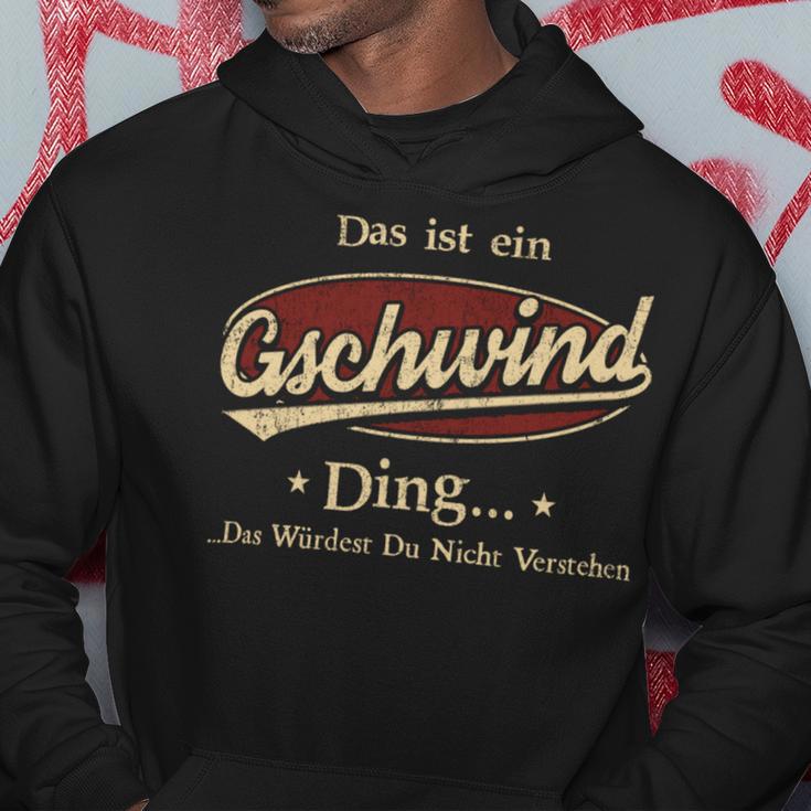 Das Ist Ein Gschwind Ding Das Würdest Du Nicht Verstehen Gschwind Name Kapuzenpullover Lustige Geschenke