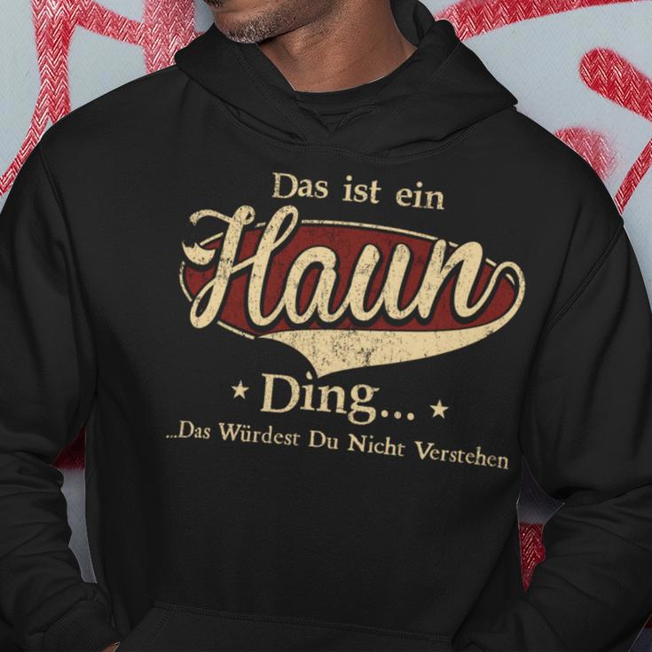 Das Ist Ein Haun Ding Das Würdest Du Nicht Verstehen Haun Name Kapuzenpullover Lustige Geschenke