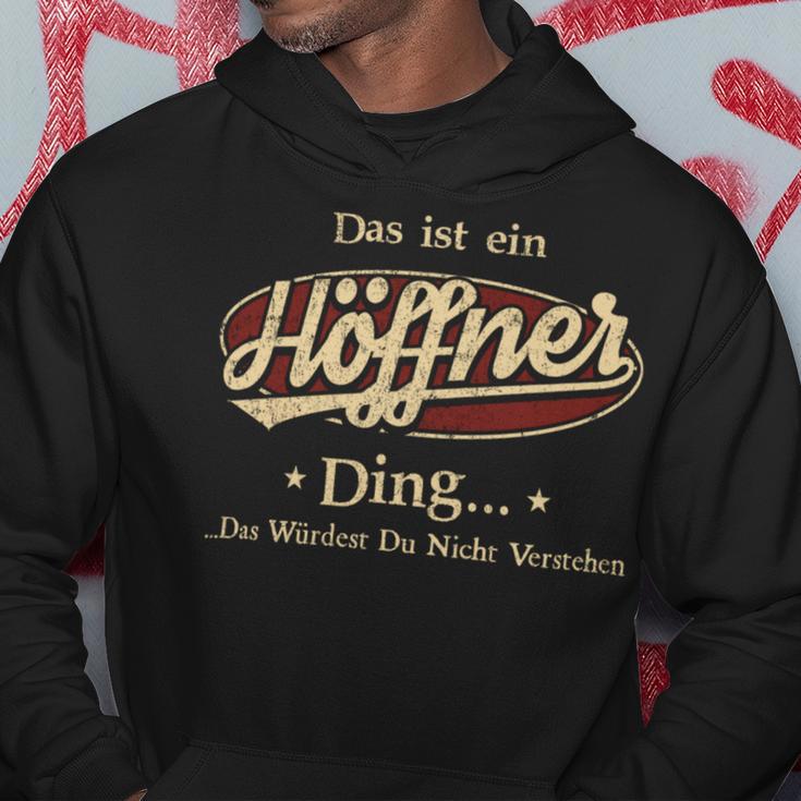 Das Ist Ein Hoeffner Ding Das Würdest Du Nicht Verstehen Hoeffner Name Kapuzenpullover Lustige Geschenke