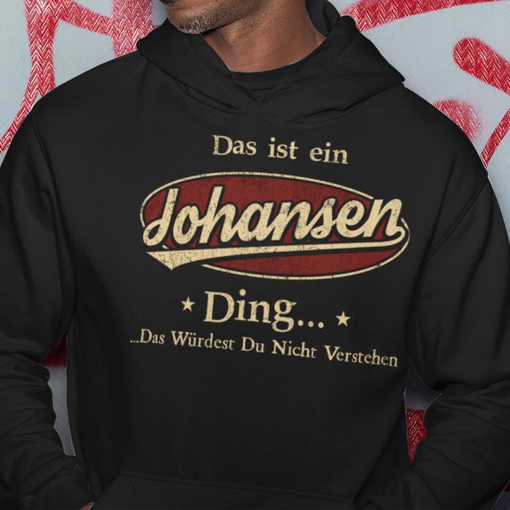 Das Ist Ein Johansen Ding Das Würdest Du Nicht Verstehen Johansen Name Kapuzenpullover Lustige Geschenke