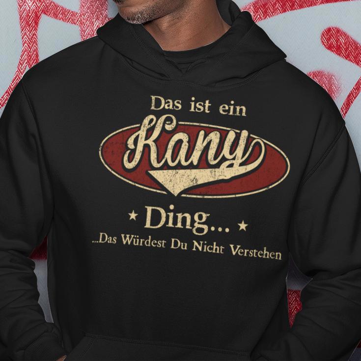 Das Ist Ein Kany Ding Das Würdest Du Nicht Verstehen Kany Name Kapuzenpullover Lustige Geschenke